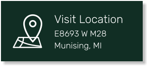 Visit Location E8693 W M28 Munising, MI