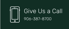 Give Us a Call 906-387-8700